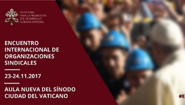 CLATE PARTICIPARA DE UN ENCUENTRO INTERNACIONAL SINDICAL CON EL PAPA FRANCISCO