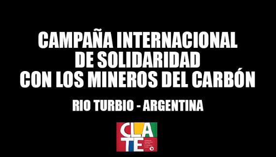 Campaña internacional en defensa de los mineros del carbón de Argentina
