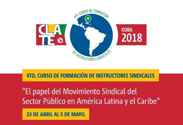 CLATE realizará el 4to. curso para Instructores Sindicales en Cuba